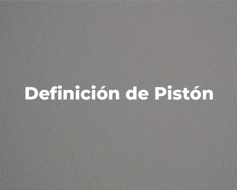 Definición de Pistón