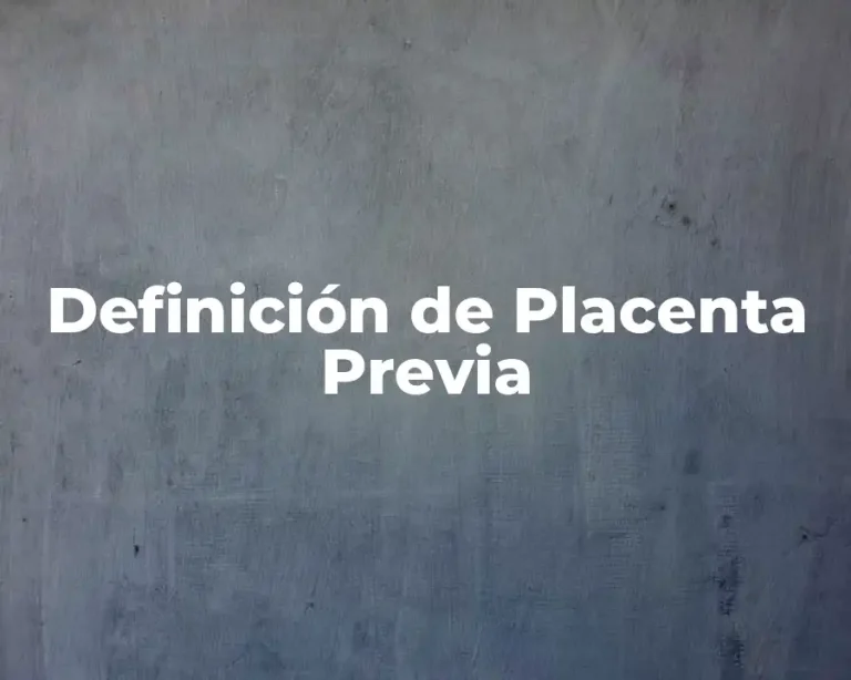 Definición de Placenta Previa