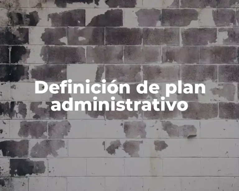 Definición de plan administrativo