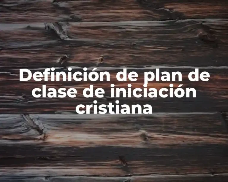 Definición de plan de clase de iniciación cristiana