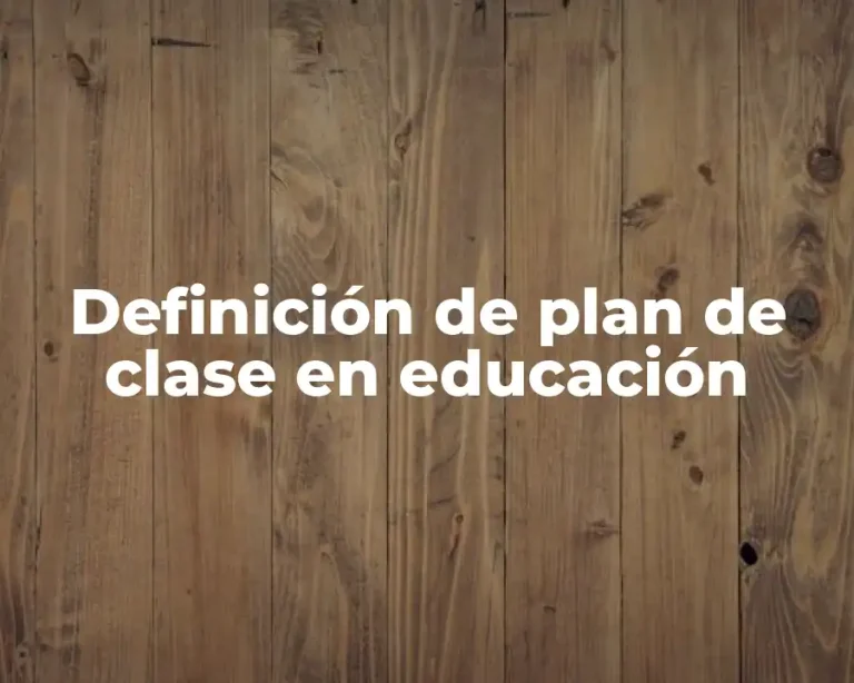 Definición de plan de clase en educación
