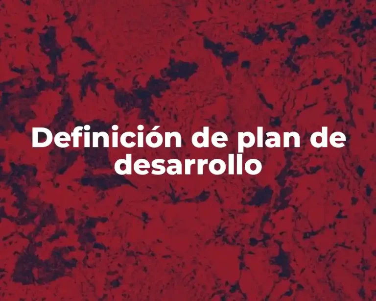 Definición de plan de desarrollo