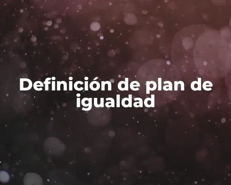 Definición de plan de igualdad