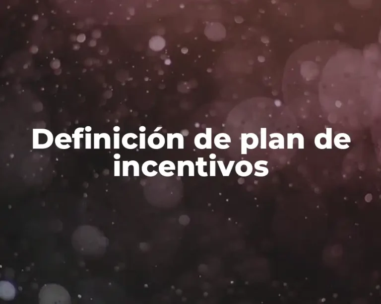 Definición de plan de incentivos