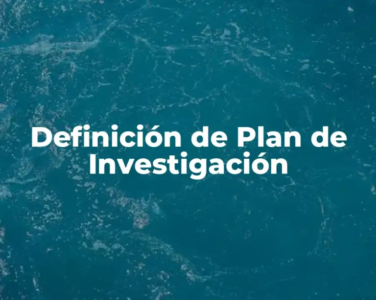 Definición de Plan de Investigación