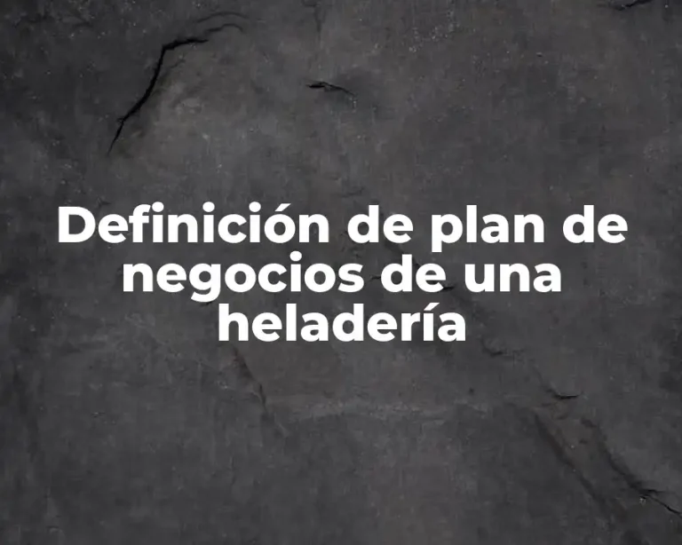 Definición de plan de negocios de una heladería