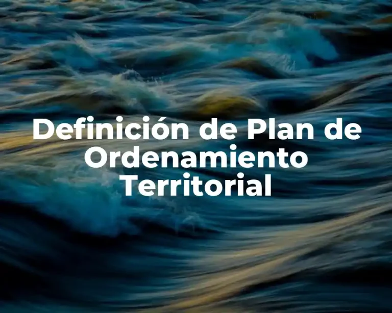 Definición de Plan de Ordenamiento Territorial
