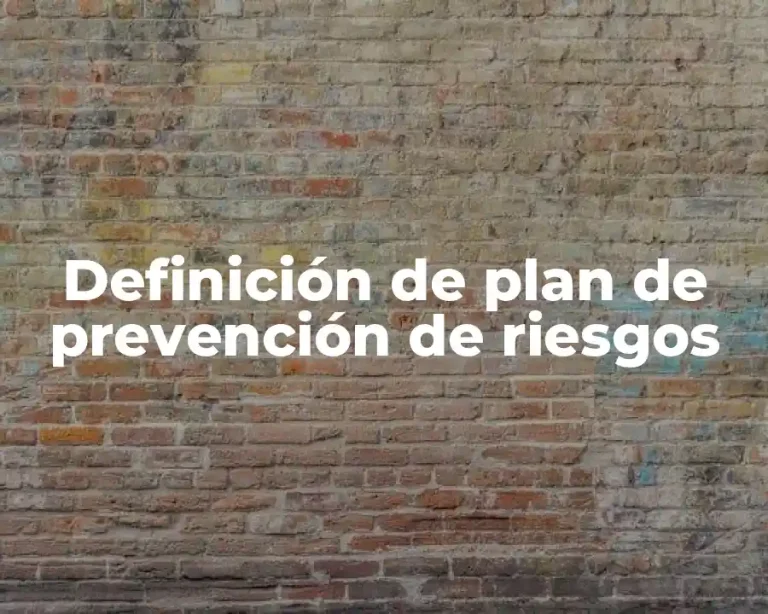 Definición de plan de prevención de riesgos