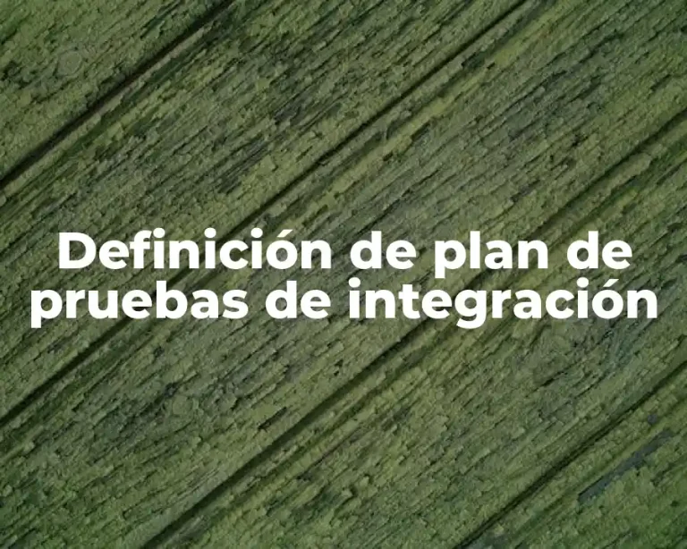 Definición de plan de pruebas de integración