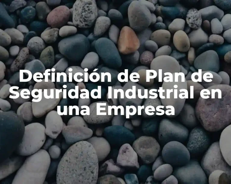 Definición de Plan de Seguridad Industrial en una Empresa