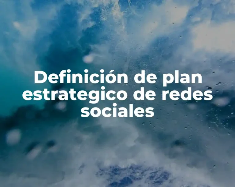 Definición de plan estrategico de redes sociales
