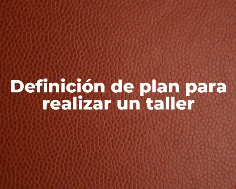 Definición de plan para realizar un taller