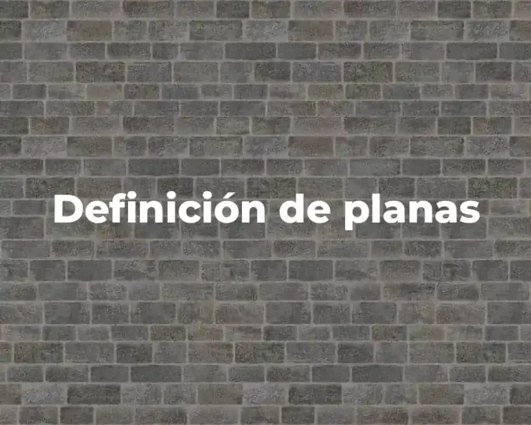 Definición de planas