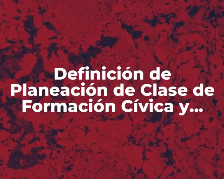 Definición de Planeación de Clase de Formación Cívica y Ética