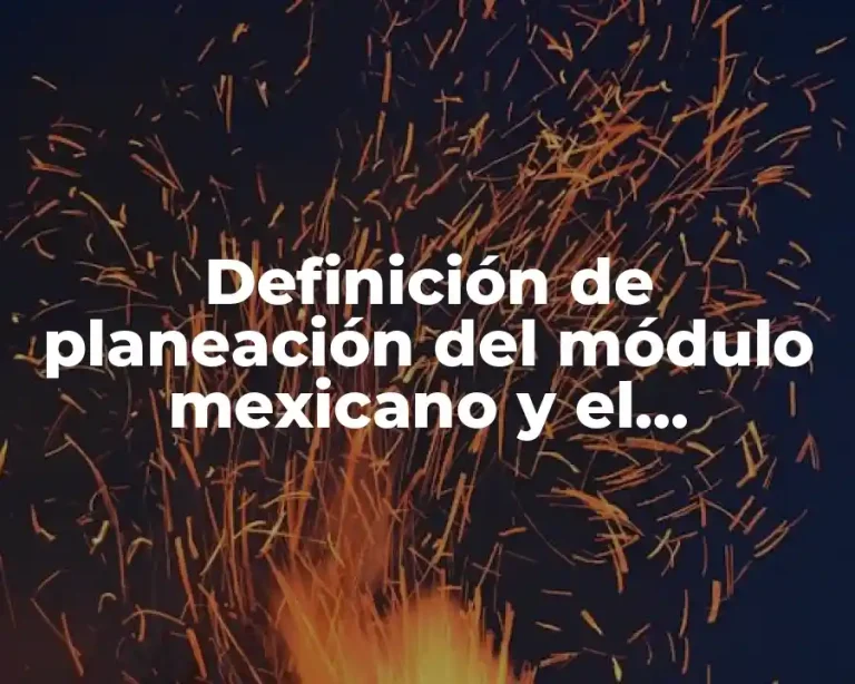 Definición de planeación del módulo mexicano y el expansionismo europe