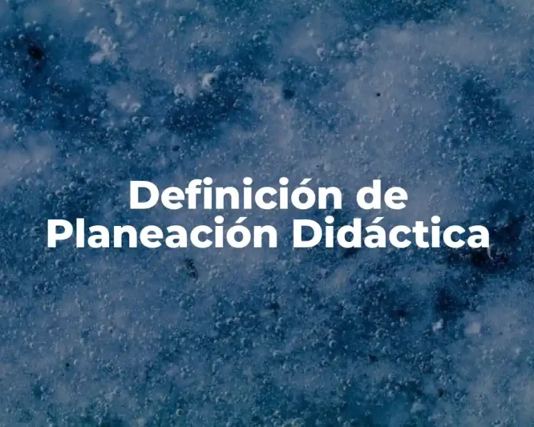 Definición de Planeación Didáctica
