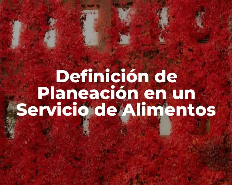Definición de Planeación en un Servicio de Alimentos