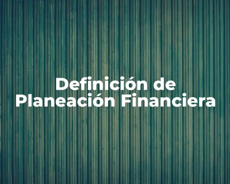 Definición de Planeación Financiera