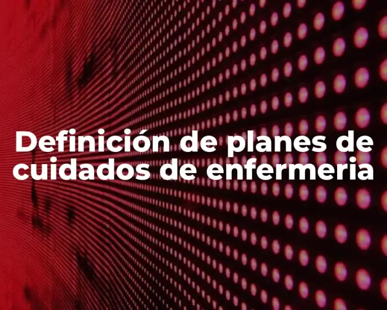 Definición de planes de cuidados de enfermeria