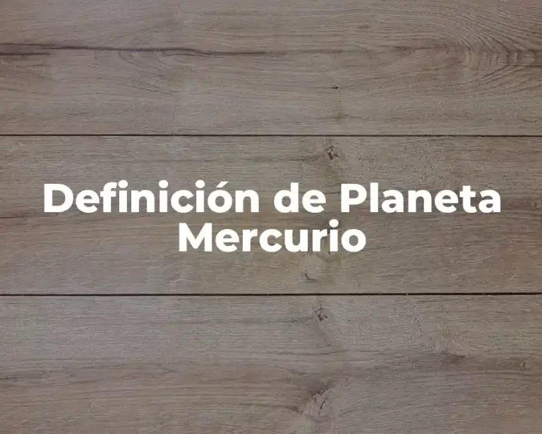 Definición de Planeta Mercurio