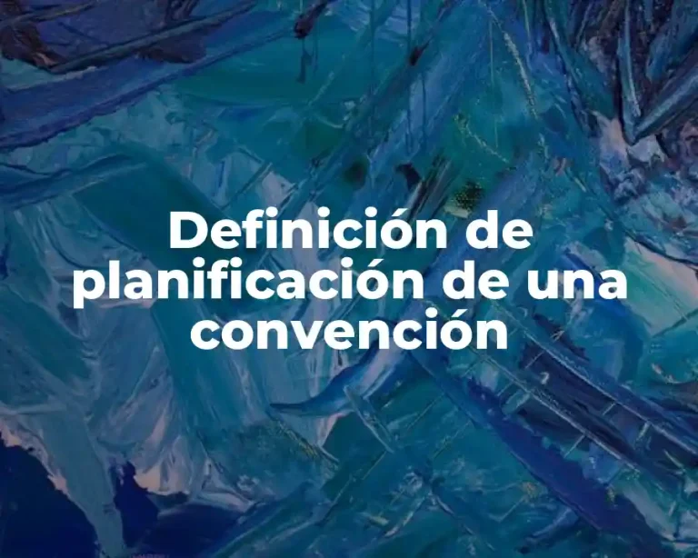 Definición de planificación de una convención