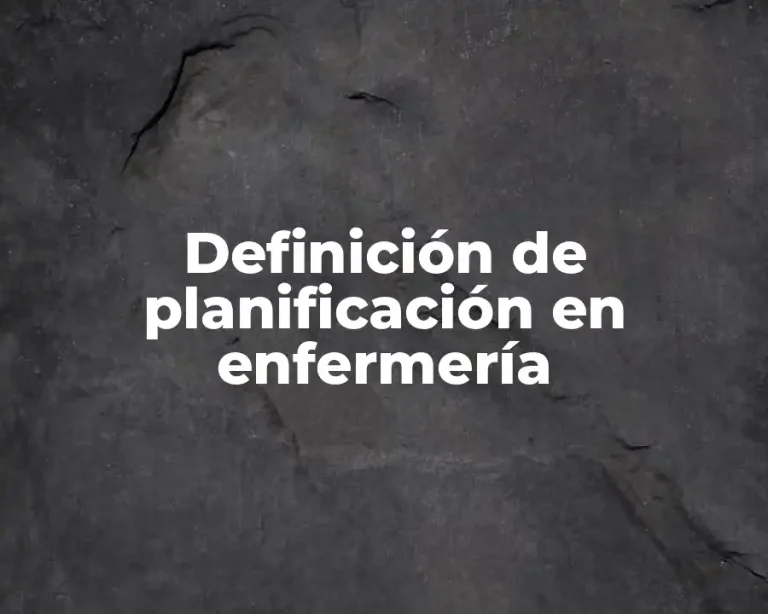 Definición de planificación en enfermería