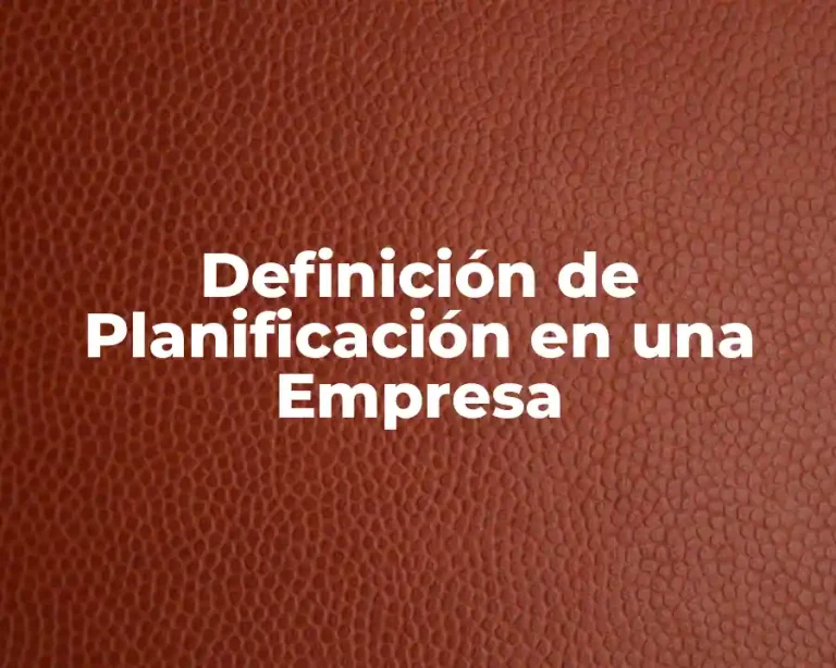 Definición de Planificación en una Empresa