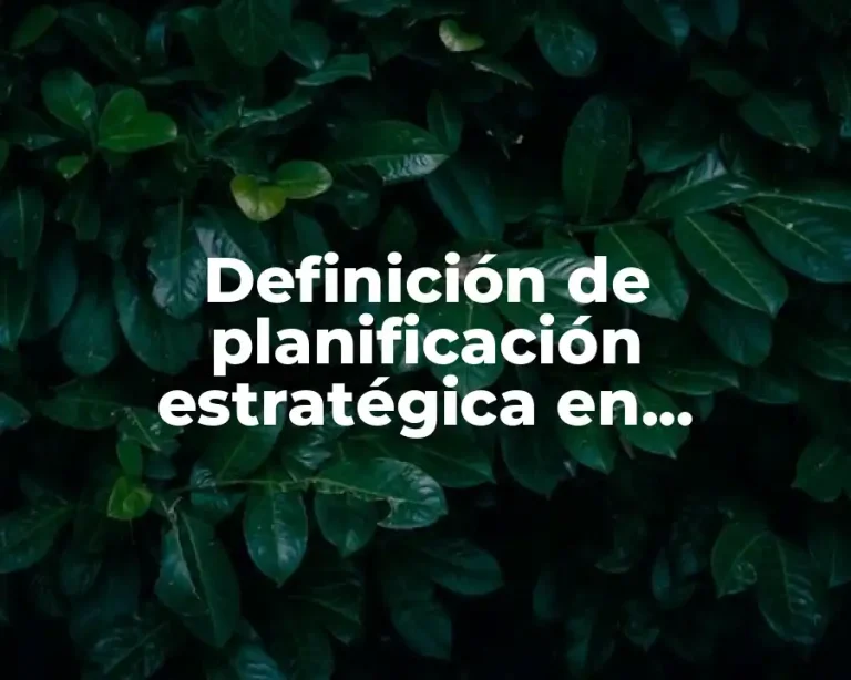 Definición de planificación estratégica en relaciones públicas