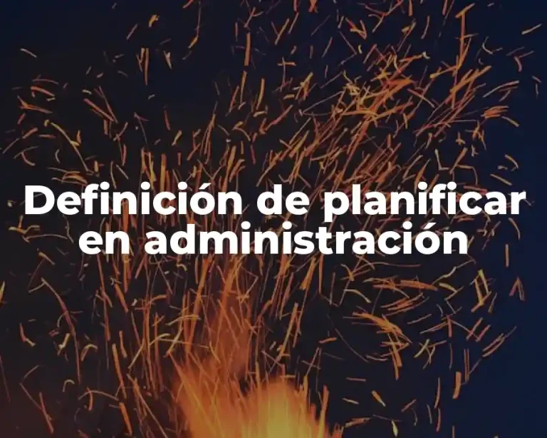Definición de planificar en administración