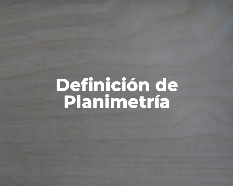 Definición de Planimetría