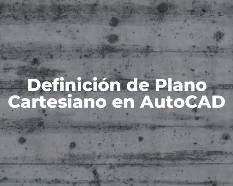 Definición de Plano Cartesiano en AutoCAD