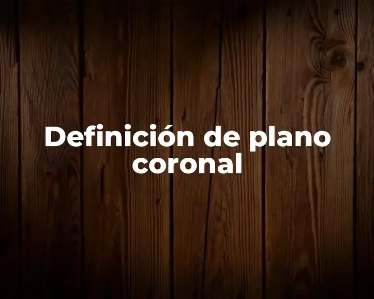 Definición de plano coronal