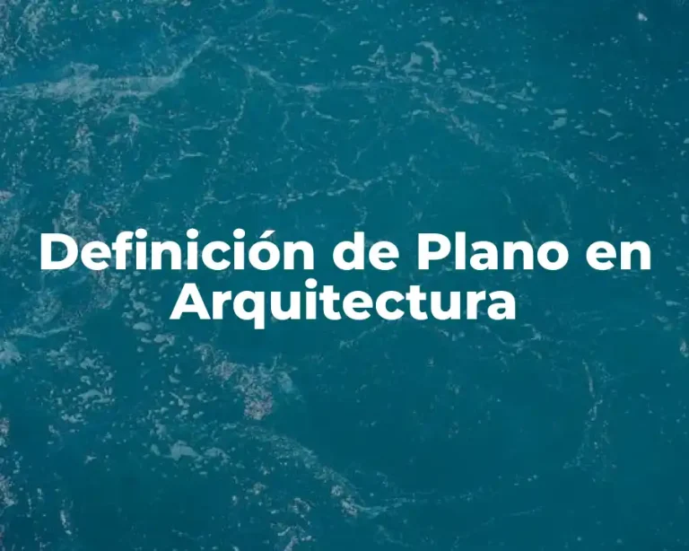 Definición de Plano en Arquitectura