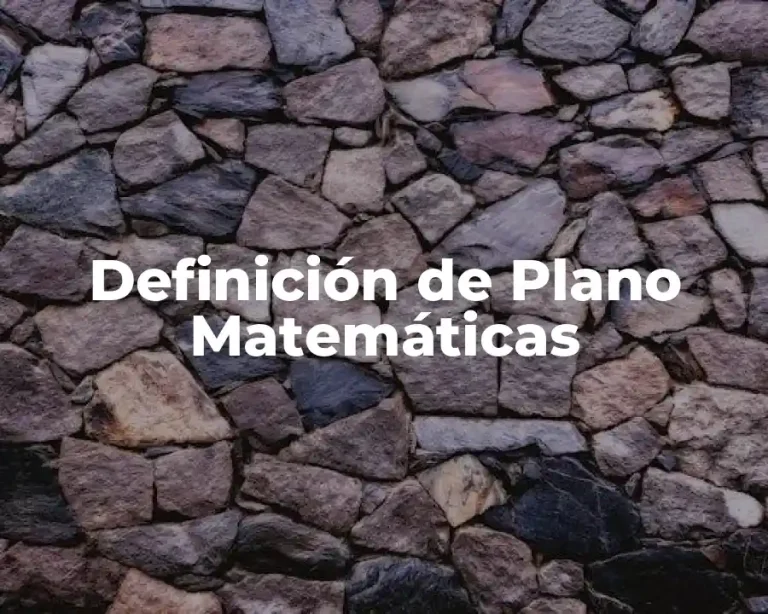 Definición de Plano Matemáticas