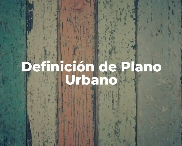 Definición de Plano Urbano
