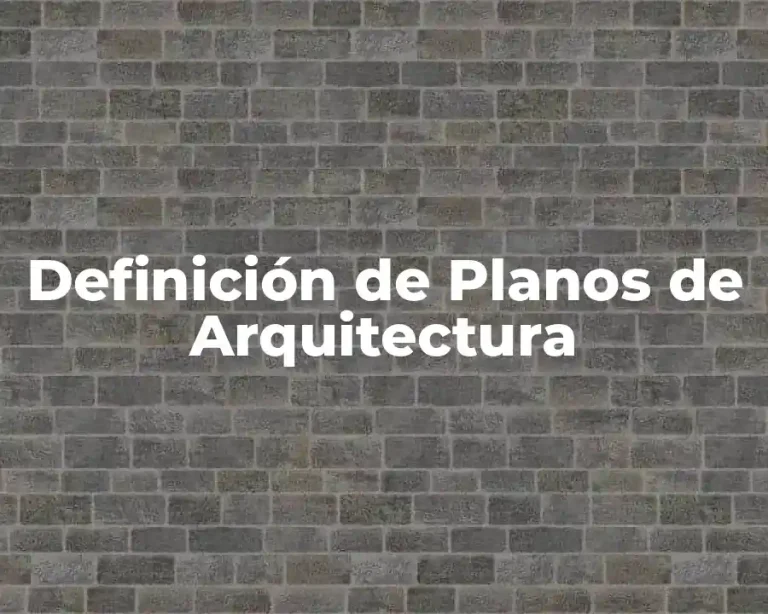 Definición de Planos de Arquitectura