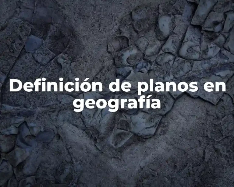 Definición de planos en geografía