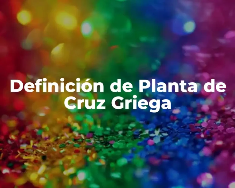 Definición de Planta de Cruz Griega