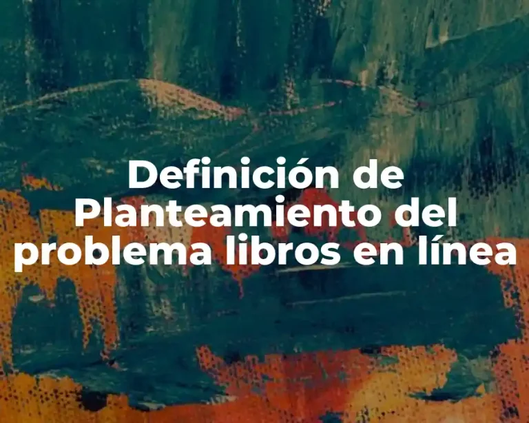 Definición de Planteamiento del problema libros en línea