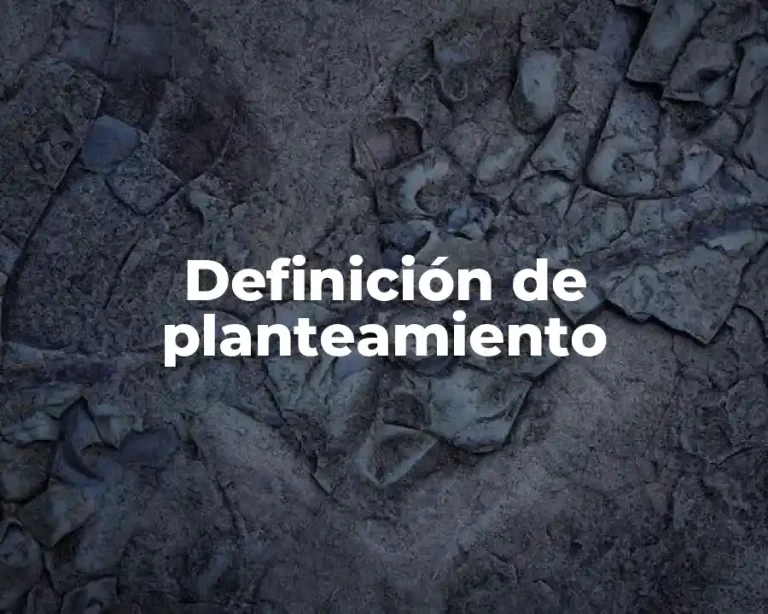 Definición de planteamiento