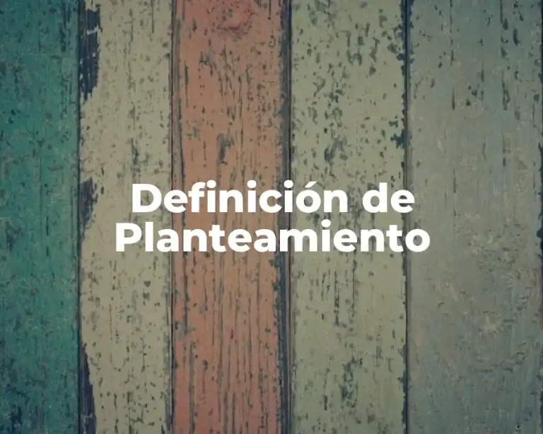 Definición de Planteamiento