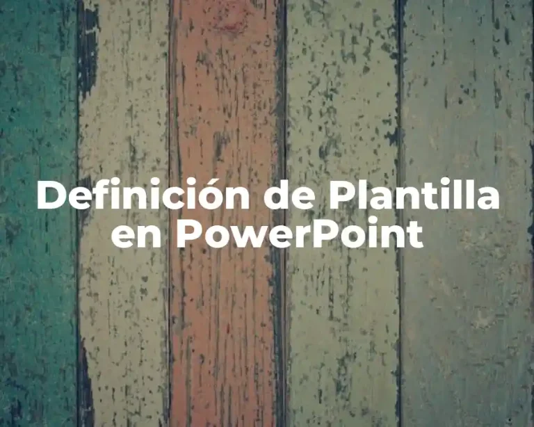 Definición de Plantilla en PowerPoint