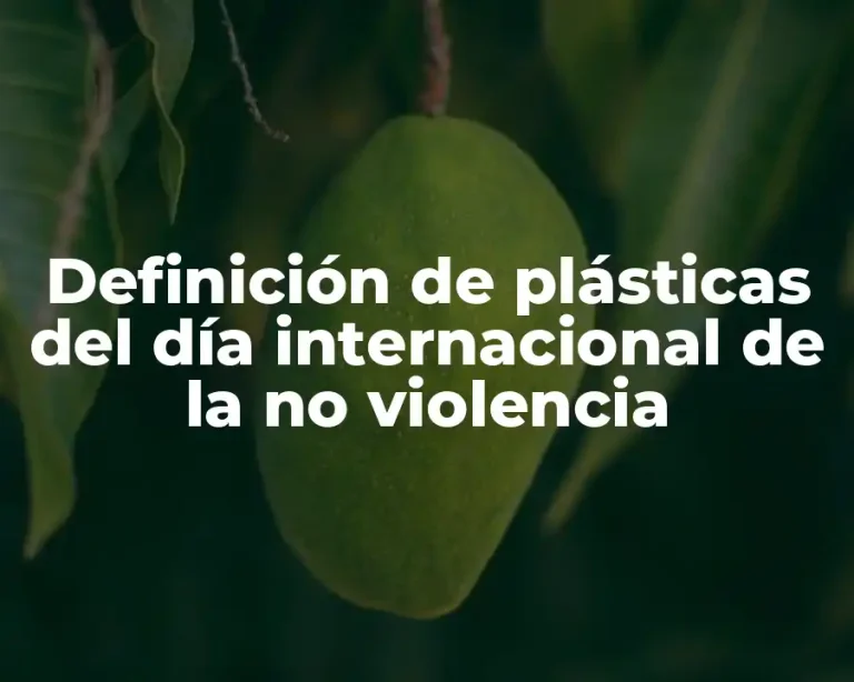 Definición de plásticas del día internacional de la no violencia