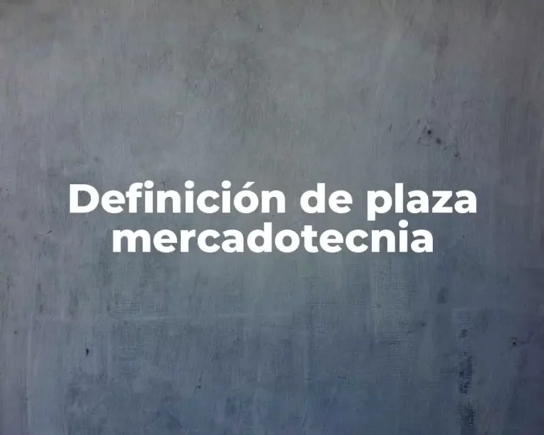 Definición de plaza mercadotecnia