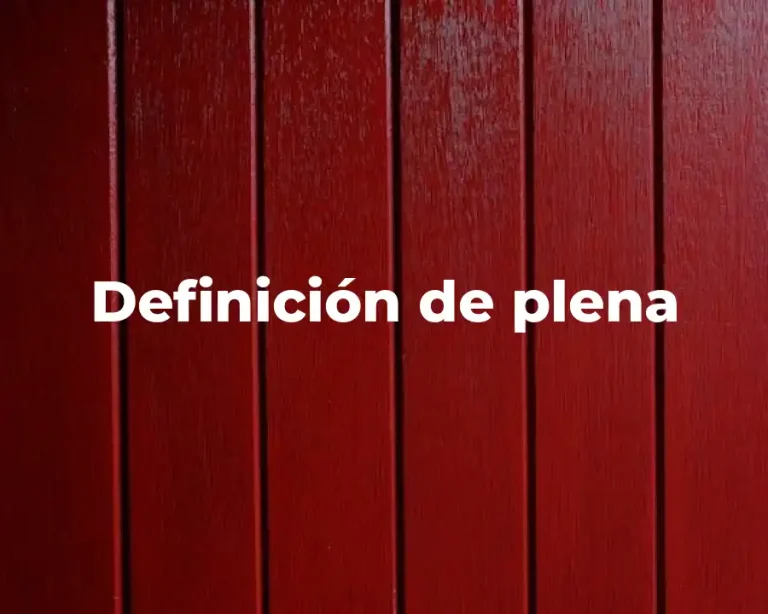 Definición de plena