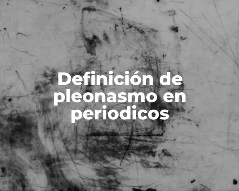 Definición de pleonasmo en periodicos