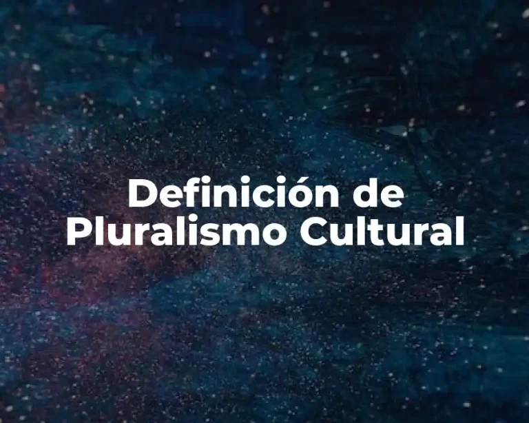 Definición de Pluralismo Cultural