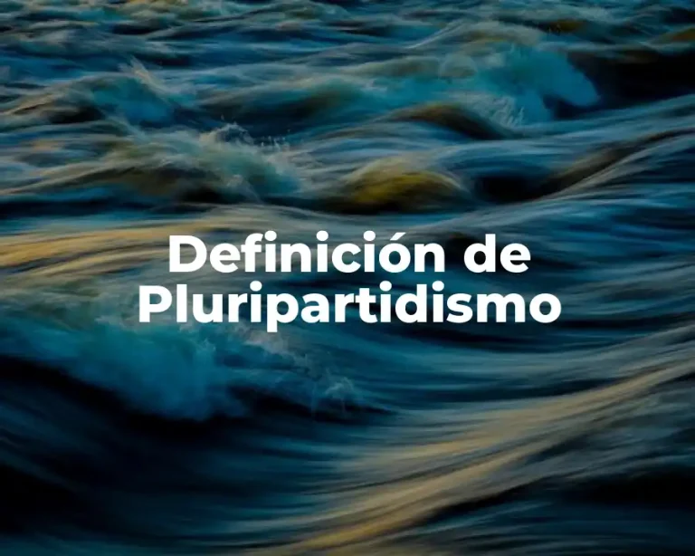 Definición de Pluripartidismo