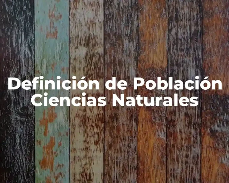 Definición de Población Ciencias Naturales