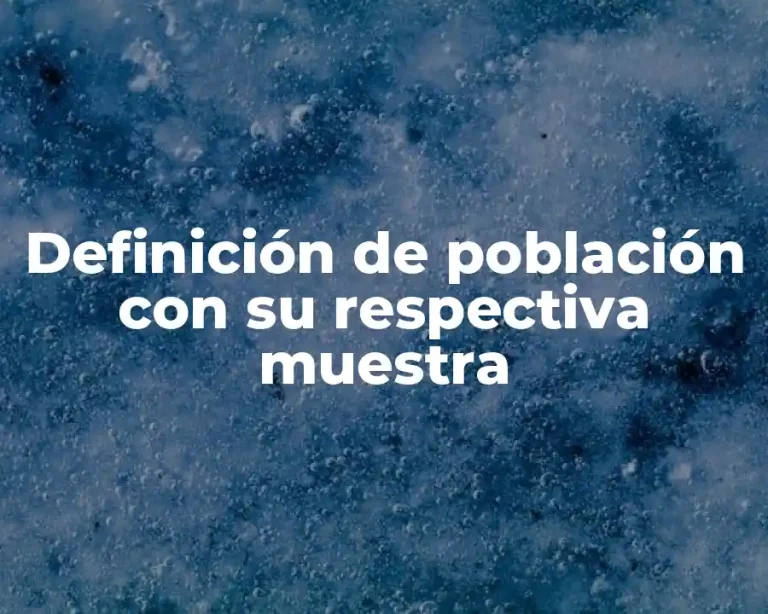 Definición de población con su respectiva muestra